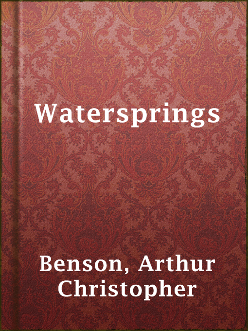 Title details for Watersprings by Arthur Christopher Benson - Available